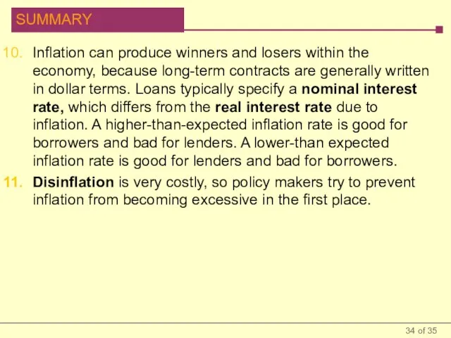 Inflation can produce winners and losers within the economy, because long-term contracts