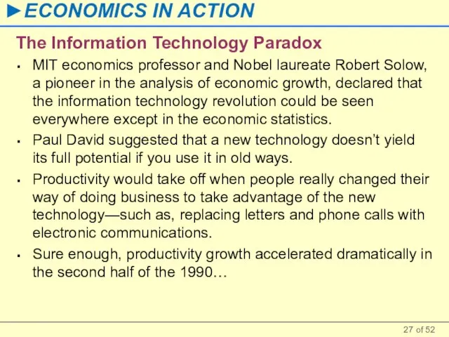 The Information Technology Paradox MIT economics professor and Nobel laureate Robert Solow,