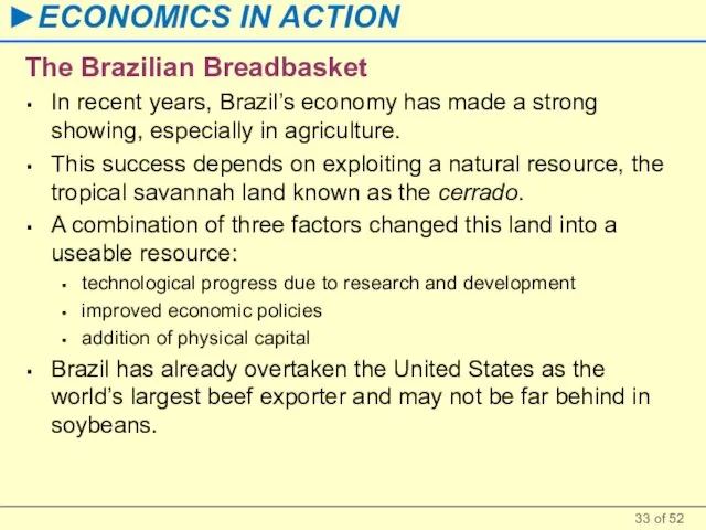 The Brazilian Breadbasket In recent years, Brazil’s economy has made a strong