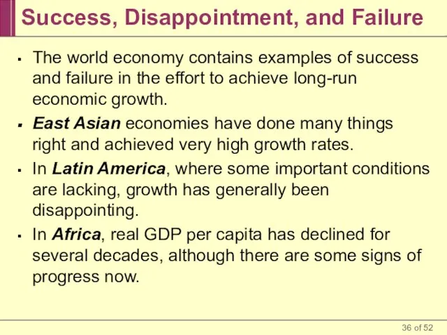 Success, Disappointment, and Failure The world economy contains examples of success and