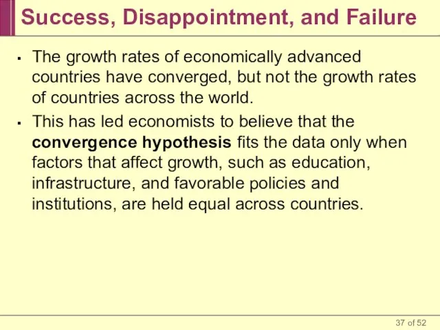 Success, Disappointment, and Failure The growth rates of economically advanced countries have