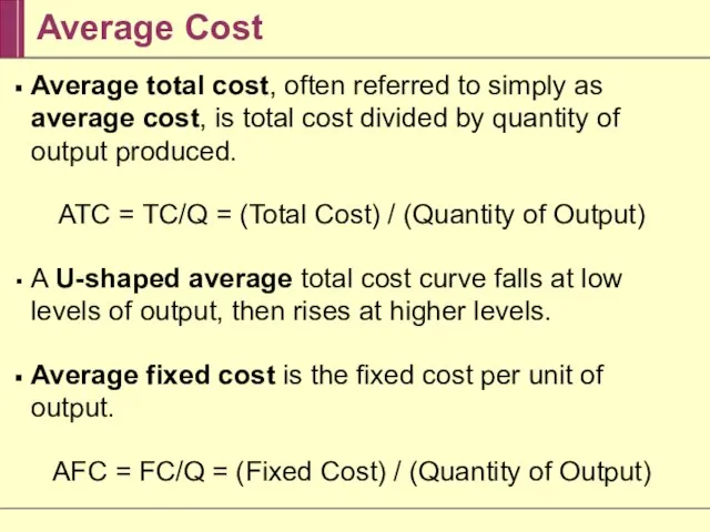 Average Cost Average total cost, often referred to simply as average cost,