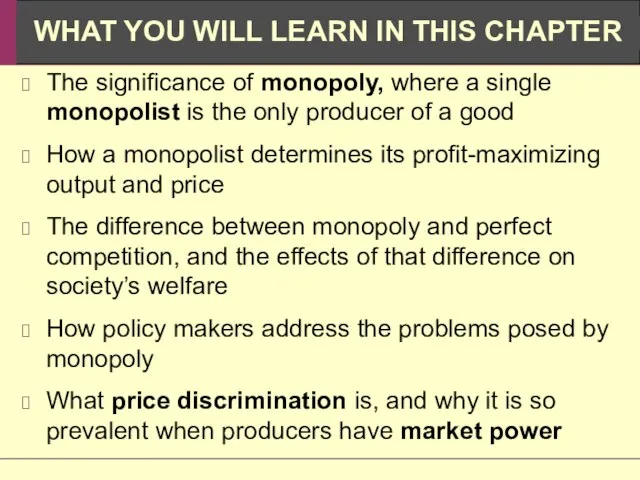 The significance of monopoly, where a single monopolist is the only producer