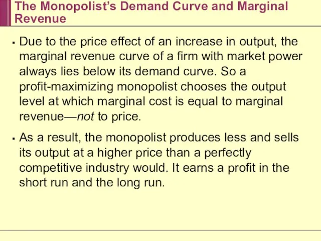 The Monopolist’s Demand Curve and Marginal Revenue Due to the price effect