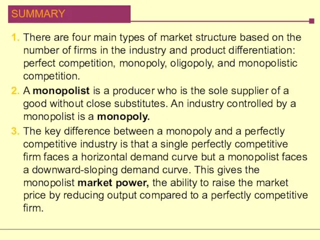 1. There are four main types of market structure based on the