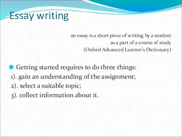 Essay writing an essay is a short piece of writing by a