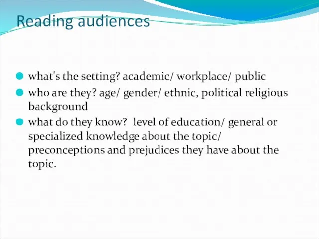 Reading audiences what's the setting? academic/ workplace/ public who are they? age/
