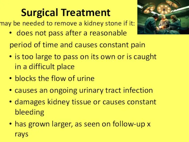 Surgical Treatment does not pass after a reasonable period of time and