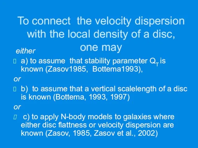 To connect the velocity dispersion with the local density of a disc,