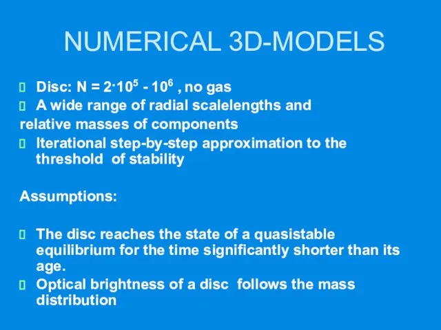 NUMERICAL 3D-MODELS Disc: N = 2·105 - 106 , no gas A