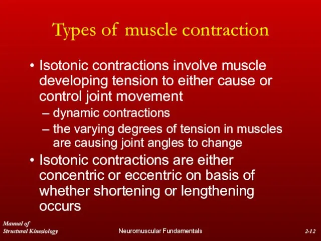 Manual of Structural Kinesiology Neuromuscular Fundamentals 2- Types of muscle contraction Isotonic