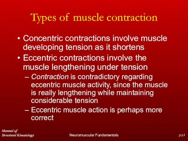 Manual of Structural Kinesiology Neuromuscular Fundamentals 2- Types of muscle contraction Concentric