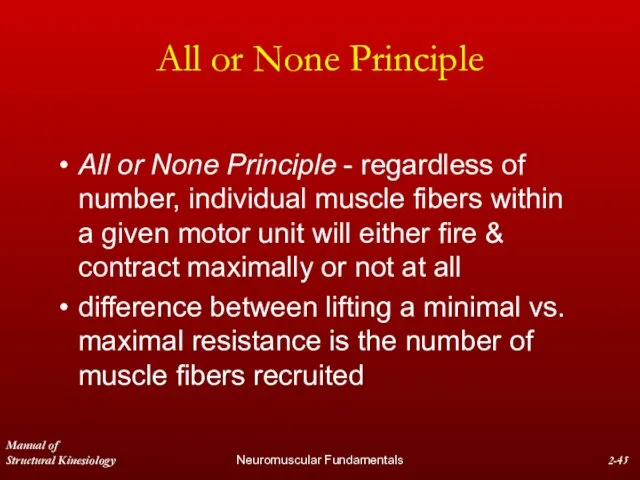 Manual of Structural Kinesiology Neuromuscular Fundamentals 2- All or None Principle All