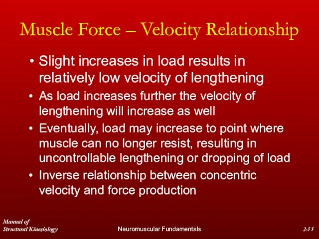 Manual of Structural Kinesiology Neuromuscular Fundamentals 2- Muscle Force – Velocity Relationship