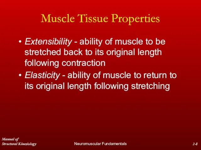 Manual of Structural Kinesiology Neuromuscular Fundamentals 2- Muscle Tissue Properties Extensibility -