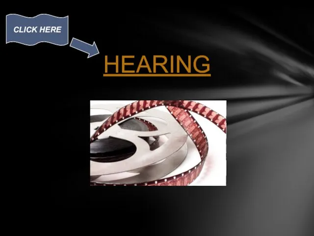 HEARING CLICK HERE