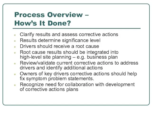 Process Overview – How’s It Done? Clarify results and assess corrective actions