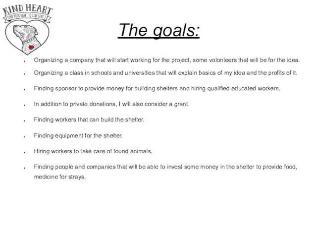 The goals: Organizing a company that will start working for the project,