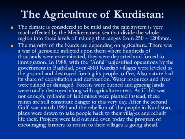 The Agriculture of Kurdistan: The climate is considered to be mild and