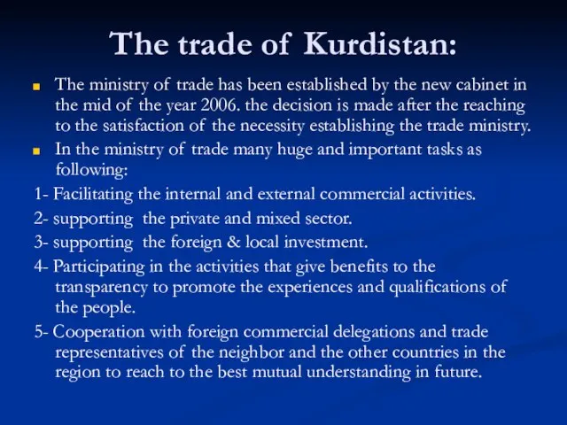 The trade of Kurdistan: The ministry of trade has been established by