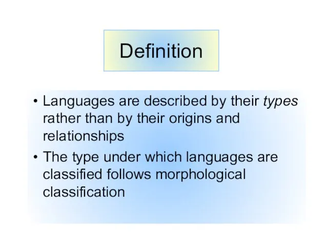 Languages are described by their types rather than by their origins and