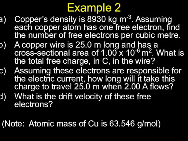 Example 2 Copper’s density is 8930 kg m-3. Assuming each copper atom
