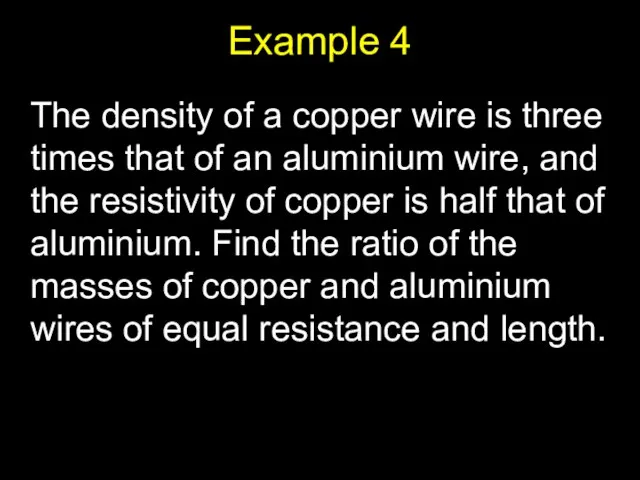 Example 4 The density of a copper wire is three times that