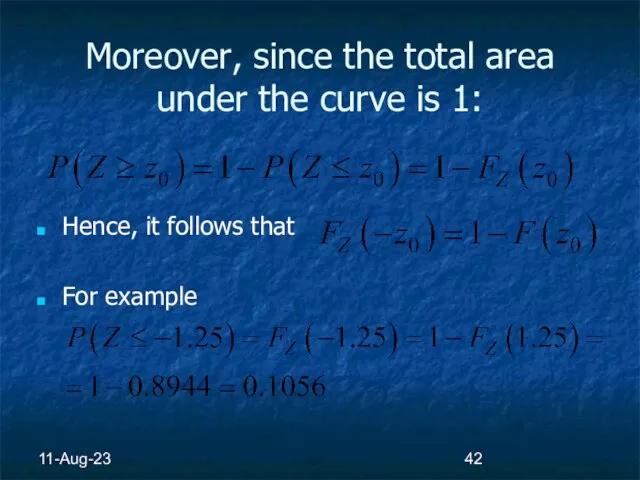 11-Aug-23 Moreover, since the total area under the curve is 1: Hence,