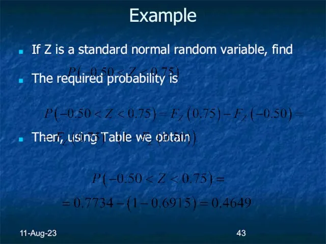 11-Aug-23 Example If Z is a standard normal random variable, find The