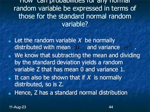 11-Aug-23 How can probabilities for any normal random variable be expressed in