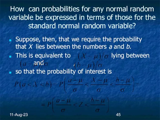 11-Aug-23 How can probabilities for any normal random variable be expressed in