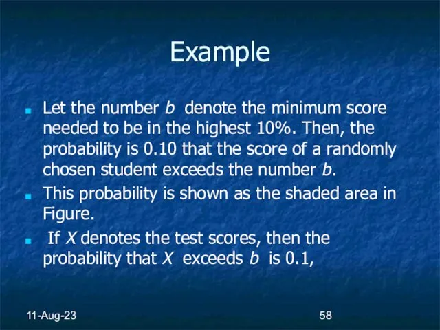 11-Aug-23 Example Let the number b denote the minimum score needed to
