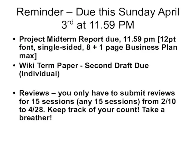 Reminder – Due this Sunday April 3rd at 11.59 PM Project Midterm