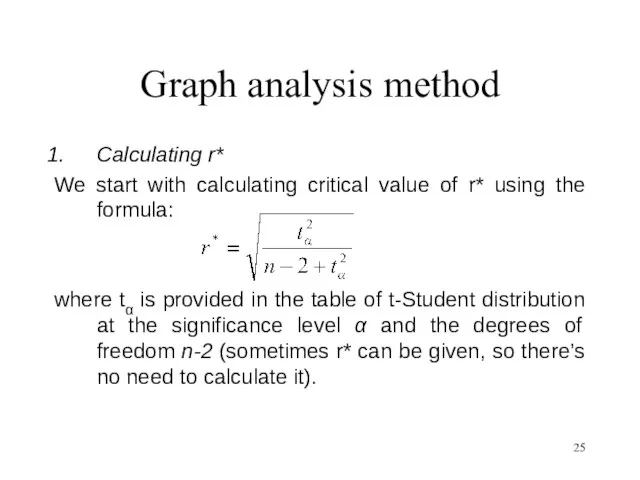 Graph analysis method Calculating r* We start with calculating critical value of