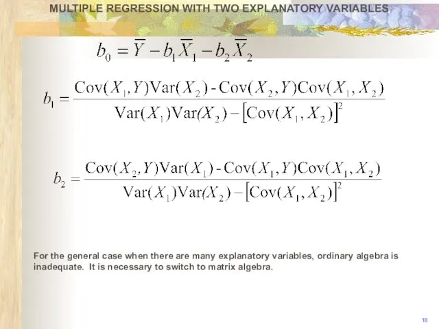 MULTIPLE REGRESSION WITH TWO EXPLANATORY VARIABLES For the general case when there