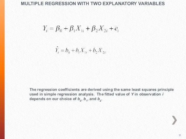 MULTIPLE REGRESSION WITH TWO EXPLANATORY VARIABLES The regression coefficients are derived using