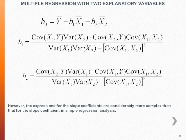 MULTIPLE REGRESSION WITH TWO EXPLANATORY VARIABLES However, the expressions for the slope