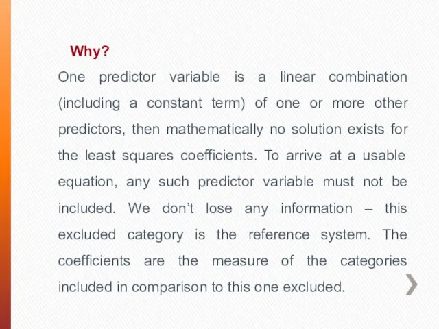 Why? One predictor variable is a linear combination (including a constant term)