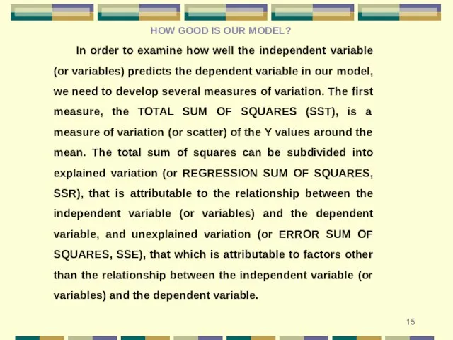 HOW GOOD IS OUR MODEL? In order to examine how well the