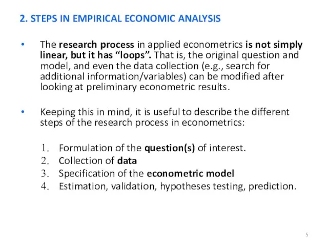 The research process in applied econometrics is not simply linear, but it