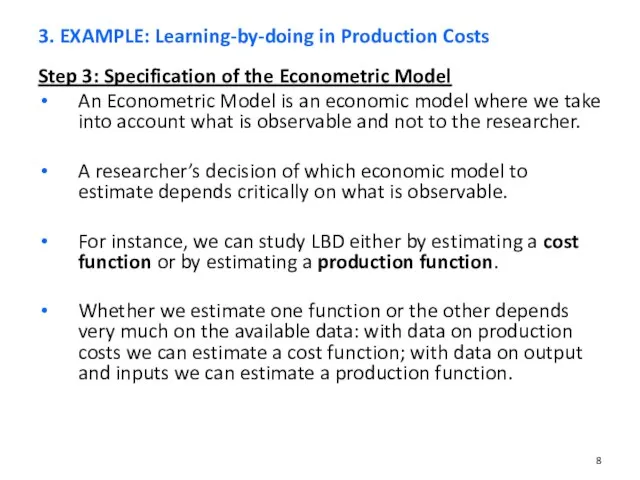 Step 3: Specification of the Econometric Model An Econometric Model is an