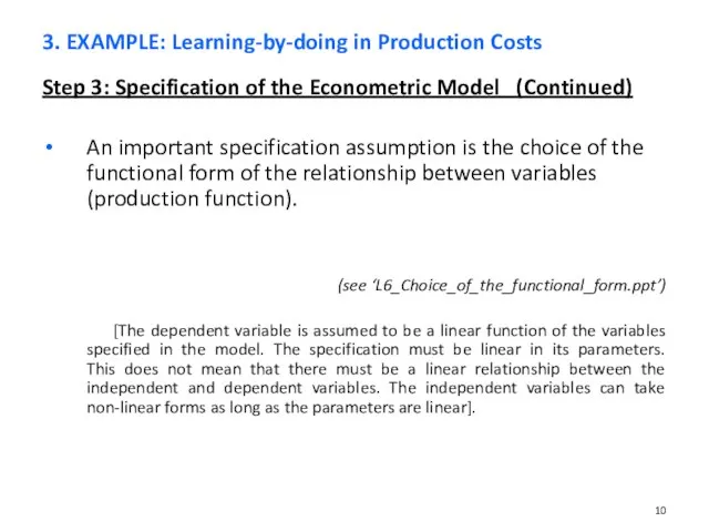 Step 3: Specification of the Econometric Model (Continued) An important specification assumption