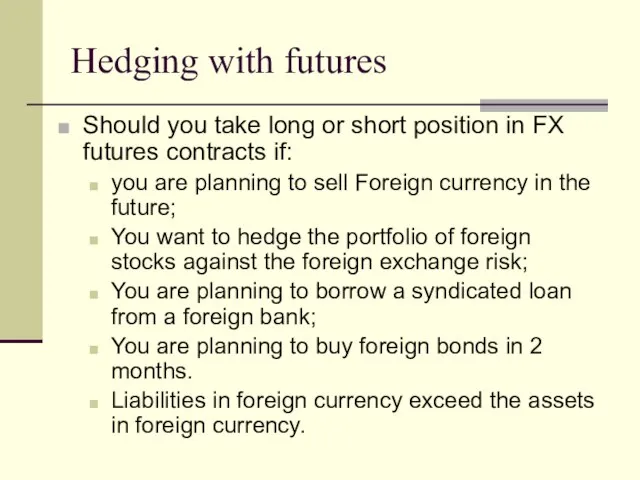 Hedging with futures Should you take long or short position in FX