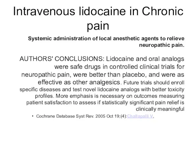 Intravenous lidocaine in Chronic pain Systemic administration of local anesthetic agents to