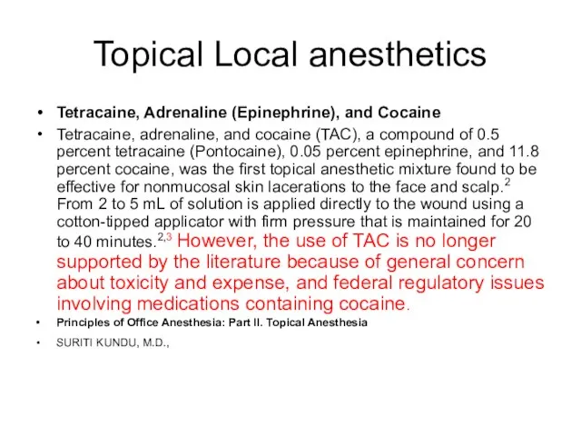Topical Local anesthetics Tetracaine, Adrenaline (Epinephrine), and Cocaine Tetracaine, adrenaline, and cocaine