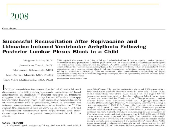 2008 Ludot, H., J. Y. Tharin, et al. (2008). "Successful resuscitation after