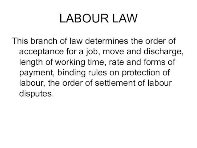 LABOUR LAW This branch of law determines the order of acceptance for