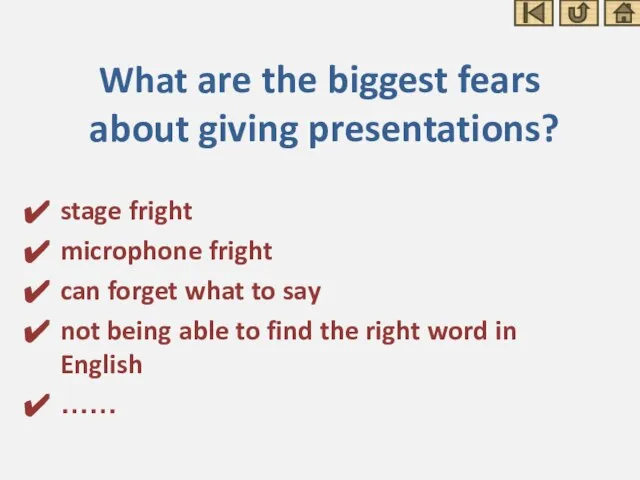 What are the biggest fears about giving presentations? stage fright microphone fright