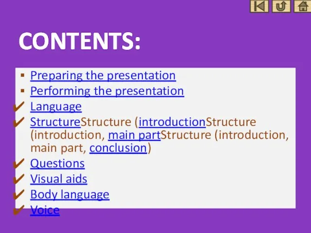 CONTENTS: Preparing the presentation Performing the presentation Language StructureStructure (introductionStructure (introduction, main