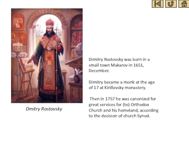 Dmitry Rostovsky Dimitry Rostovsky was born in a small town Makarov in